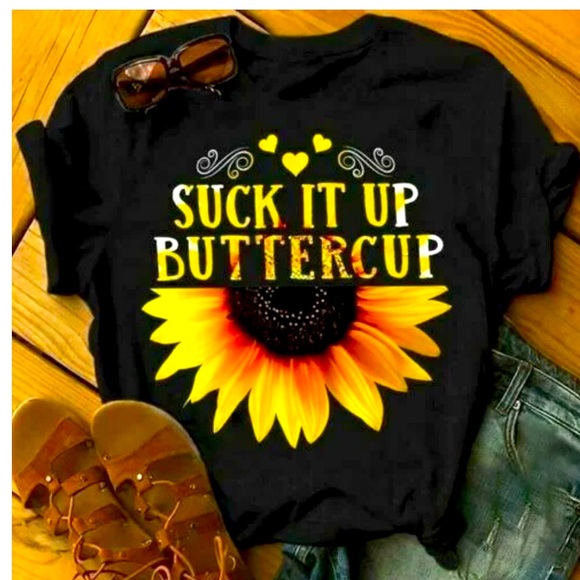 Tops - ON HOLD 🆕 Suck It Up Buttercup T-shirt Black